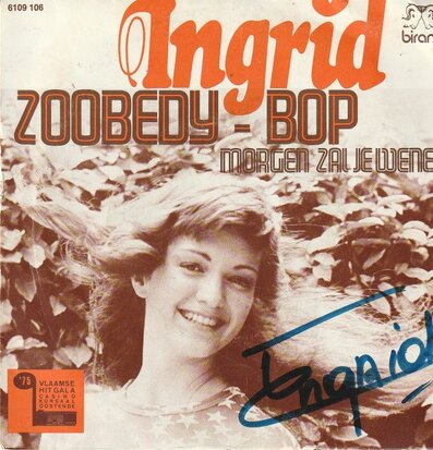 Ingrid - Zoobedy Bob + Morgen Zal Je Wenen (Vinylsingle)