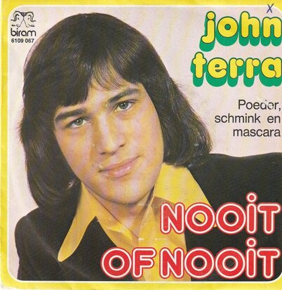 John Terra - Nooit of nooit + Poeder. schmink en mascara (Vinylsingle)