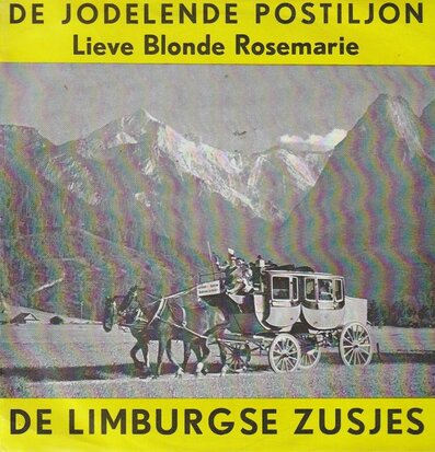 Limburgse Zusjes - De Jodelende Postillon + Lieve Blonde Rosemarie (Vinylsingle)