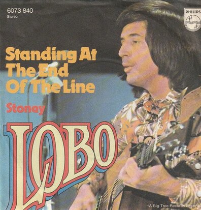 Lobo - Standing on the end of the line + Stoney (Vinylsingle)