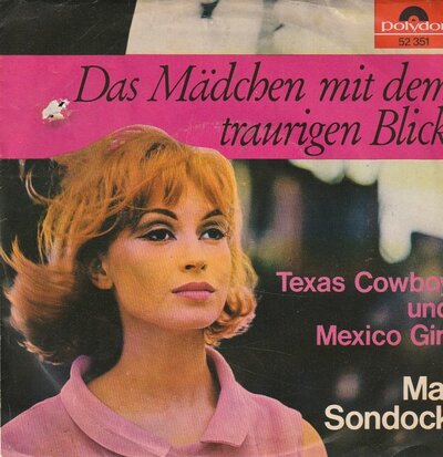 Mal Sondonck - Das Madchen Mit Dem Traurigen Blick + Texas Cowboy Und Mexico Girl  (Vinylsingle)