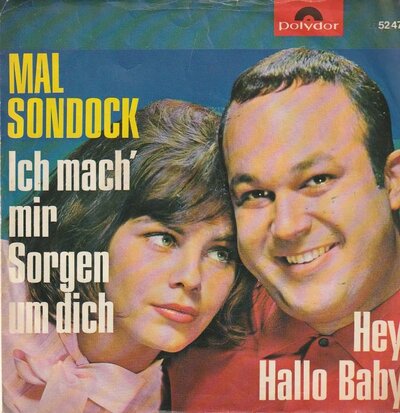 Mal Sondonck - Ich Mach' Mir Sorgen Um Dich + Hey, Hallo Baby (Vinylsingle)