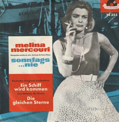 Melina Mercouri - Ein schiff wird kommen + Die gleichen sterne (Vinylsingle)