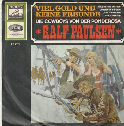 Ralf Paulsen - Viel Gold Und Keine Freunde + Die Cowboys von der Ponderosa (Vinylsingle)