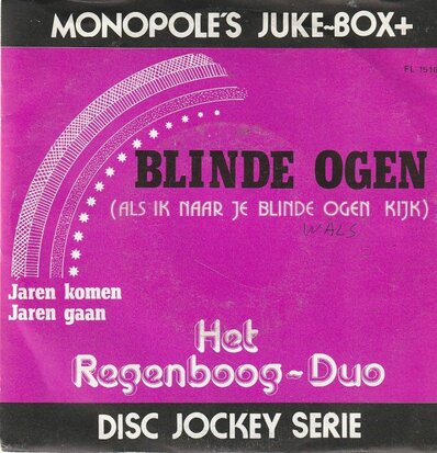 Regenboog Duo / Anja & Johnny - Blinde ogen + Jaren komen, jaren gaan (Vinylsingle)