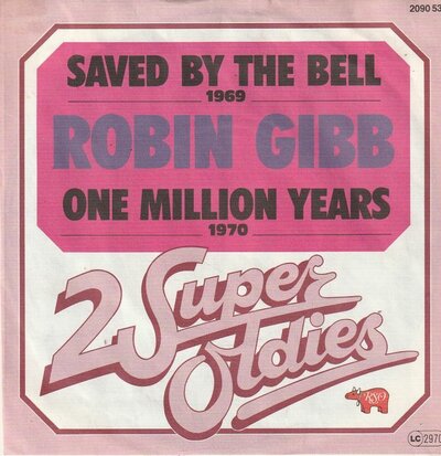 Robin Gibb - Saved by the bell + One million years (Vinylsingle)