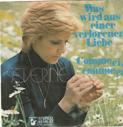 Severine - Was wird aus einer verlorener liebe + Comme ci (Vinylsingle)