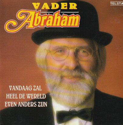 Vader Abraham - Vandaag zal heel de wereld even anders zijn + (instr.) (Vinylsingle)