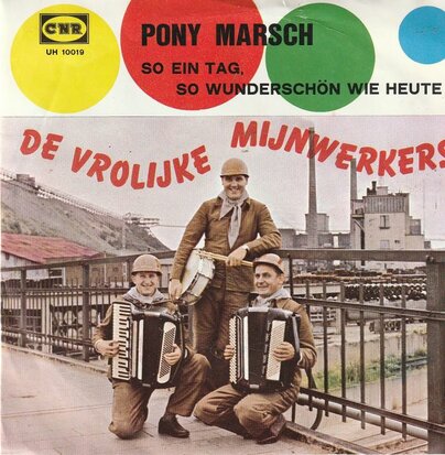 Vrolijke Mijnwerkers - Pony Marsch + So Ein Tag (Vinylsingle)