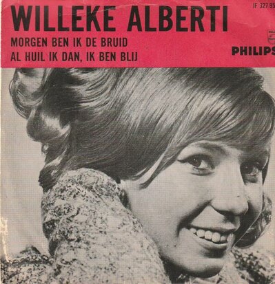 Willeke Alberti - Morgen ben ik de bruid + Al huil ik dan, ik ben blij (Vinylsingle)