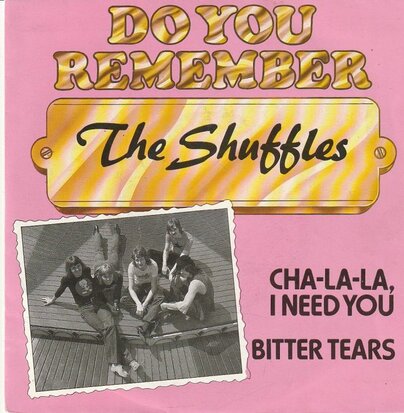 Shuffles - Cha la la I need you + Bitter tears (Vinylsingle)