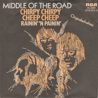 Middle of the Road - Chirpy chirpy cheep + Rainin 'n painin (Vinylsingle)