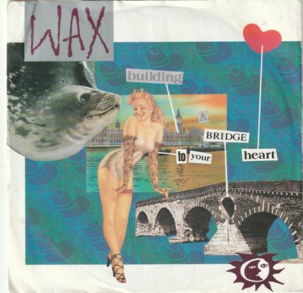 WAX - Building a bridge to your heart + Ready or not (Vinylsingle)