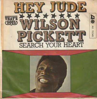 Wilson Pickett   - Hey Jude + Search your heart (Vinylsingle)