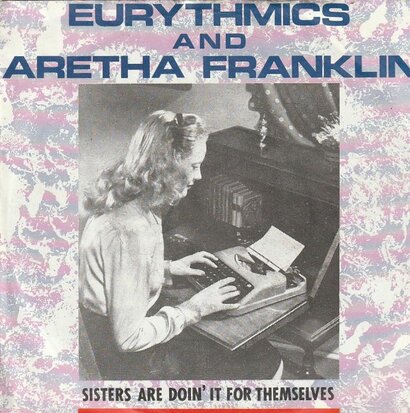 Eurythmics & Aretha Franklin - Sisters are doin' it for themselves + I love like a ball and a chain (Vinylsingle)