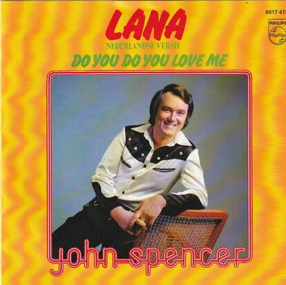 John Spencer - Lana + Do you do you do you love me (Vinylsingle)