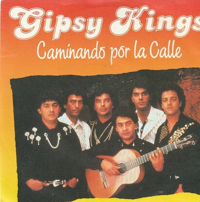 Gipsy Kings - Caminando Por La Calle + Bossamba (Vinylsingle)