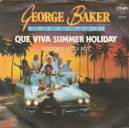 George Baker Selection - Que viva summer holiday + Goodbye little boy (Vinylsingle)