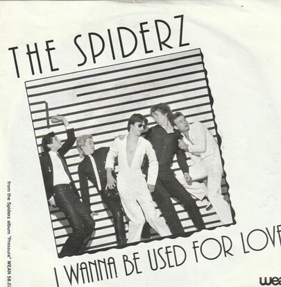 Spiderz - I Wanna Be Used For Love + My Mistake (Vinylsingle)