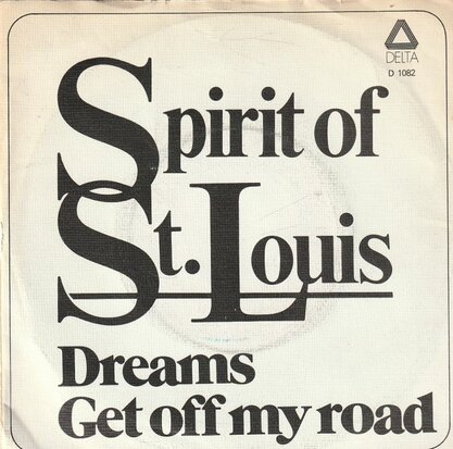 Spirit of St Louis - Dreams + Get off my road (Vinylsingle)