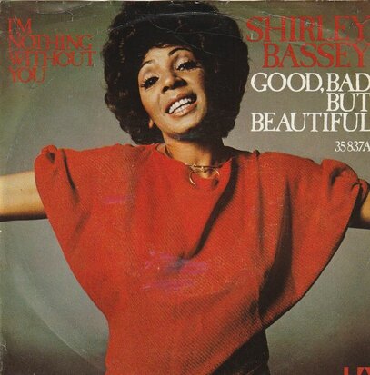 Shirley Bassey - Good bad but beautiful + I'm nothing without you (Vinylsingle)