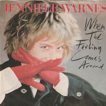 Jennifer Warnes - When The Feelings Comes Around + (Instrumental) (Vinylsingle)