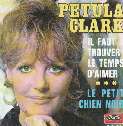 Petula Clark - Il Faut Trouver Le Temps D'aimer + Le Petit Chien Noir (Vinylsingle)