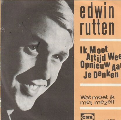 Edwin Rutten - Ik moet altijd weer opnieuw aan je denken + Wat. Moet ik met mezelf (Vinylsingle)