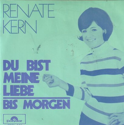 Renate Kern - Du bist meine liebe + Kommt nicht in frage (Vinylsingle)