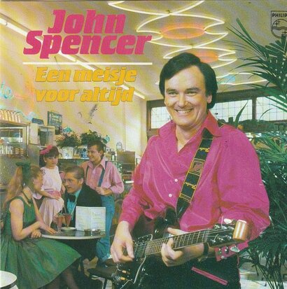 John Spencer - Een meisje voor altijd + Bijna zeventien (Vinylsingle)