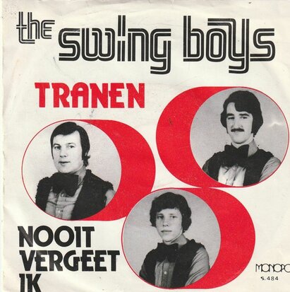 Swing Boys - Tranen + Nooit Vergeet Ik (Vinylsingle)