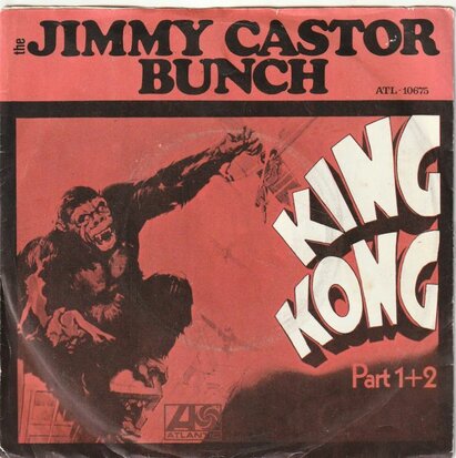 Jimmy Castor Bunch - Kink Kong part I + (part II) (Vinylsingle)