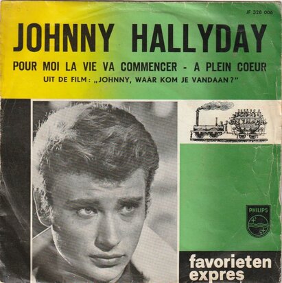 Johnny Hallyday - Pour moi la vie va commencer + A plein coeur (Vinylsingle)