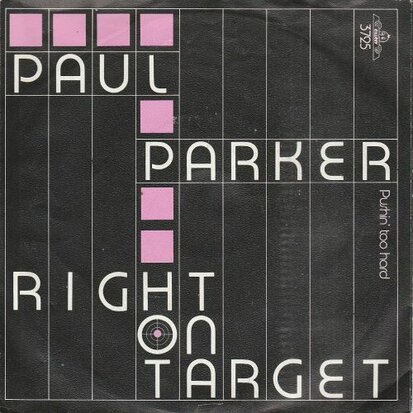 Paul Parker - Right on target + Pushin' too hard (Vinylsingle)