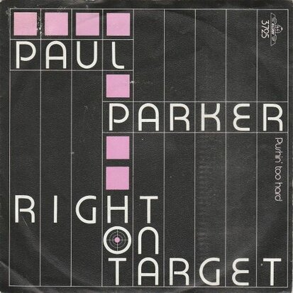 Paul Parker - Right on target + Pushin' too hard (Vinylsingle)