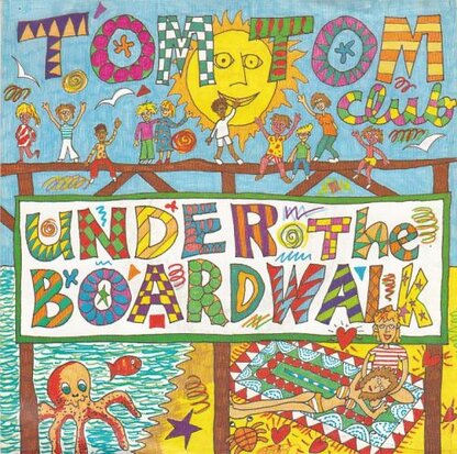 Tom Tom Club - Under the boardwalk + On. on. on. on (Vinylsingle)