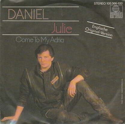 Daniel - Julie + Come to my Adria (Vinylsingle)