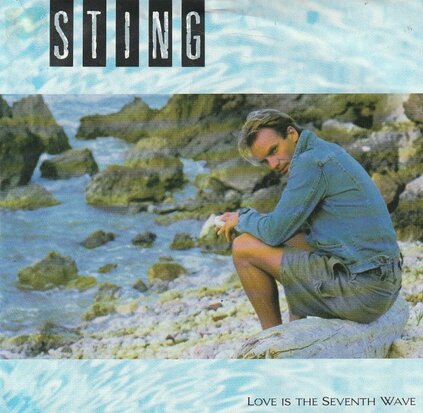 Sting - Love is the seventh wave + Consider me gone (Vinylsingle)