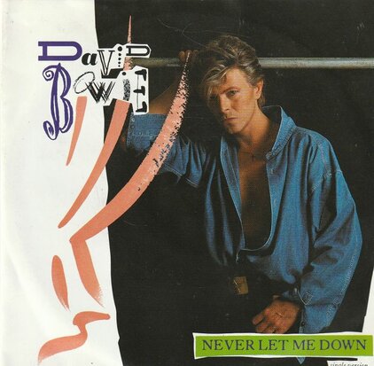 David Bowie - Never let me down + '87 and cry (Vinylsingle)