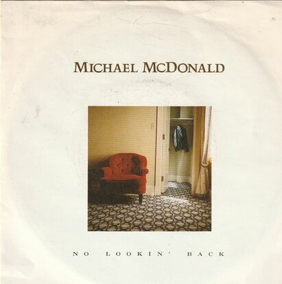 Michael McDonald - No lookin' back + Don't let me down (Vinylsingle)