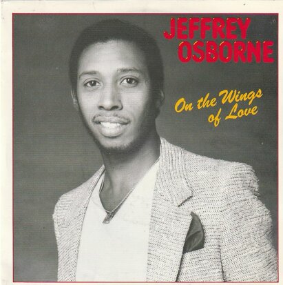 Jeffrey Osborne - On The Wings Of Love + Who You Talkin' To? (Vinylsingle)