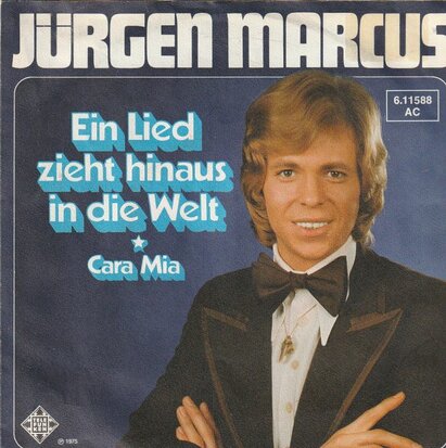 Jurgen Marcus - Ein lied zieht hinaus in die welt + Cara Mia (Vinylsingle)