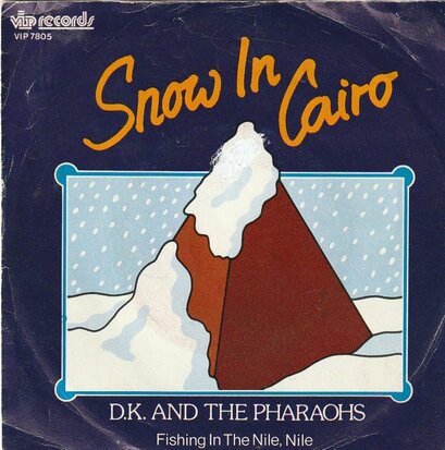 D.K. And the Pharaohs - Snow In Cairo + Fishing In The Nile,Nile (Vinylsingle)