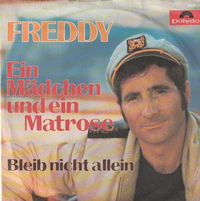 Freddy Quinn - Ein Madchen Und Ein Matrose + Bleib Nicht Allein (Vinylsingle)