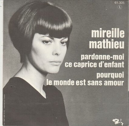 Mireille Mathieu - Pardonne-moi ce caprice d'enfant + Pourquoi le monde (Vinylsingle)