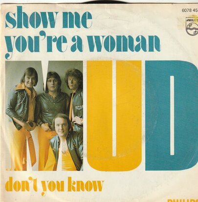 Mud - Show me you're a woman + Don't you know (Vinylsingle)