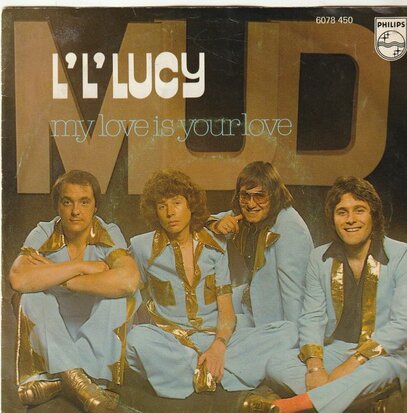 Mud - L'L'Lucy + My love is your love (Vinylsingle)