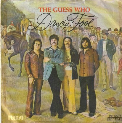 Guess Who - Dancin' fool + Seems like I can't live without (Vinylsingle)