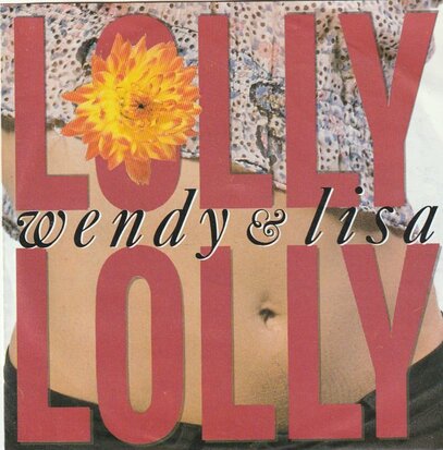 Wendy & Lisa - Lolly lolly + Hip hop love (Vinylsingle)