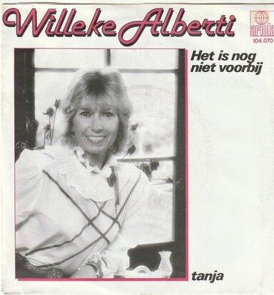 Willeke Alberti - Het is nog niet voorbij + Tanja (Vinylsingle)